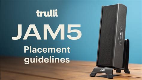 Trulli JAM5: Placement guidelines .